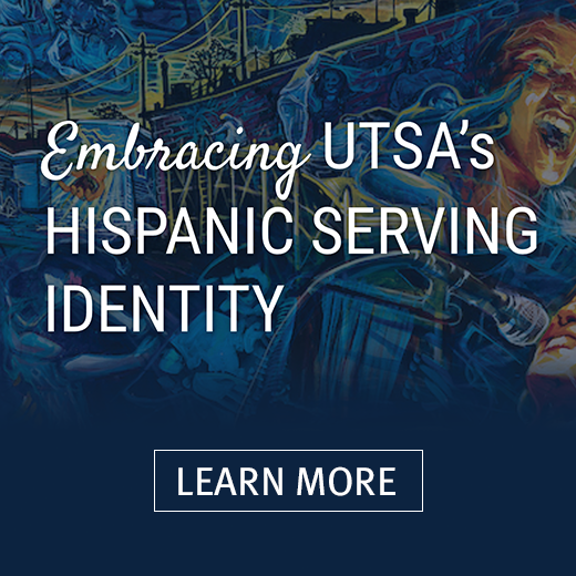 Learn more about UTSA as a proud Hispanic Serving Institution