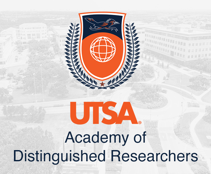 UTSA Academy of Distinguished Researchers recognizes innovators